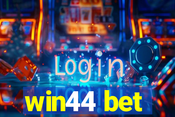 win44 bet