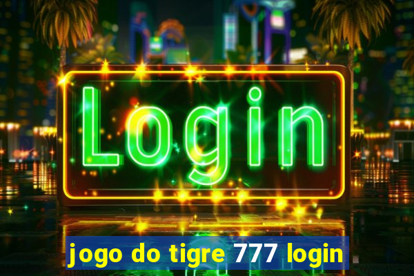 jogo do tigre 777 login