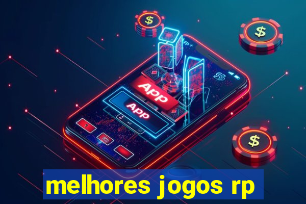 melhores jogos rp