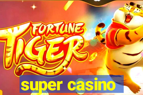 super casino