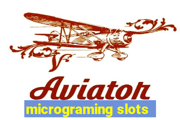 micrograming slots