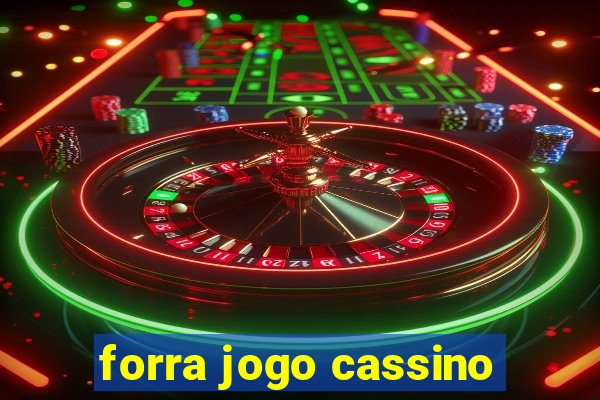 forra jogo cassino