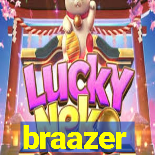 braazer