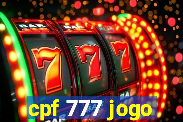 cpf 777 jogo