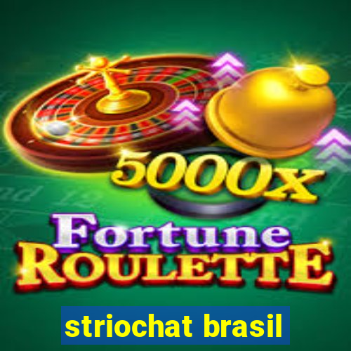 striochat brasil