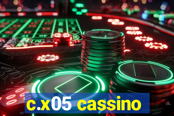 c.x05 cassino