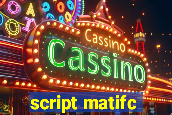 script matifc