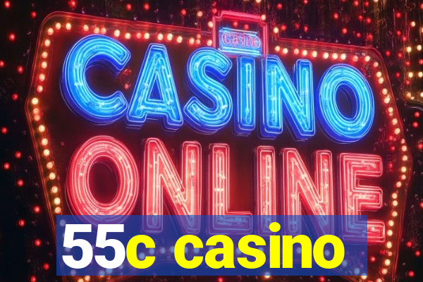 55c casino