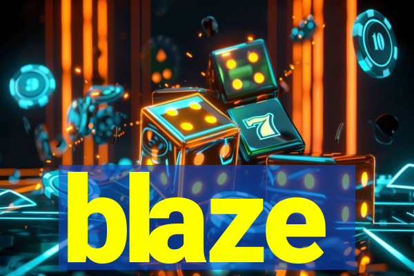 blaze