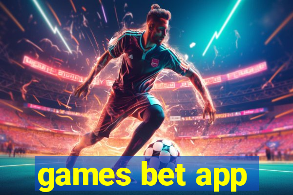 games bet app