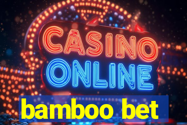 bamboo bet