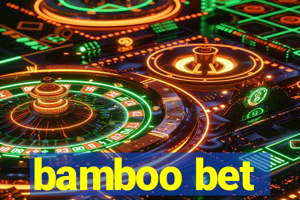 bamboo bet