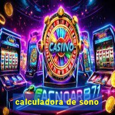 calculadora de sono