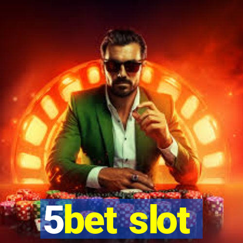 5bet slot