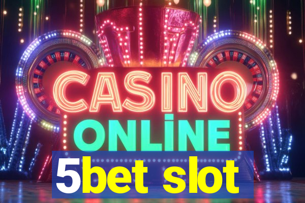 5bet slot