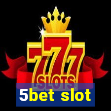 5bet slot