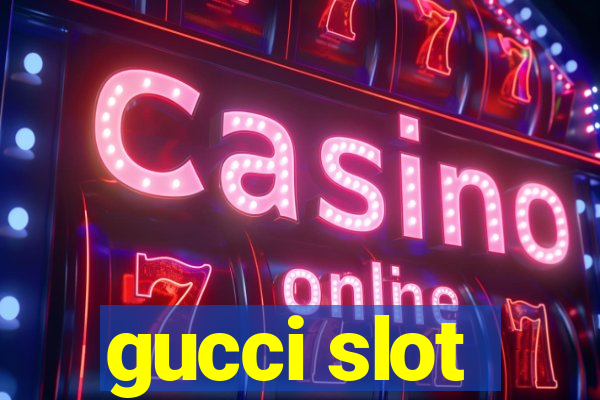 gucci slot