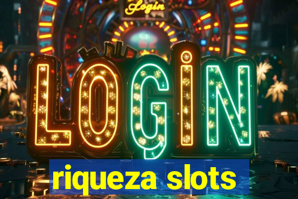 riqueza slots