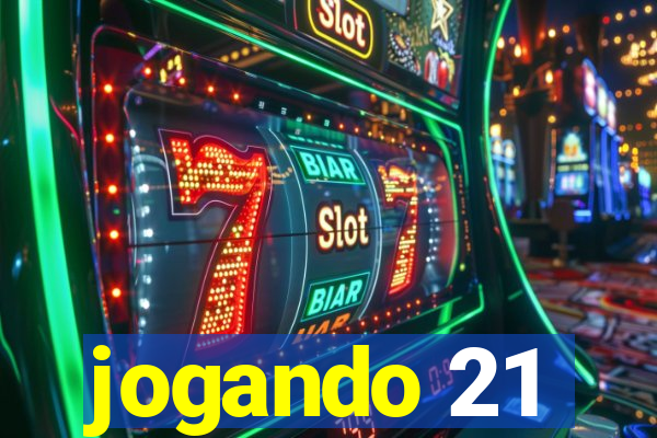 jogando 21