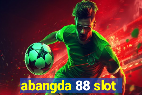 abangda 88 slot