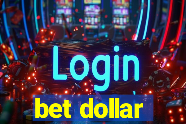 bet dollar