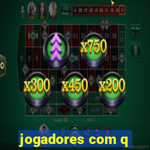 jogadores com q