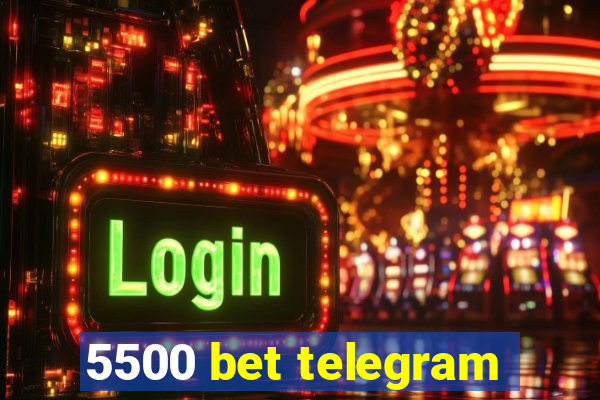 5500 bet telegram