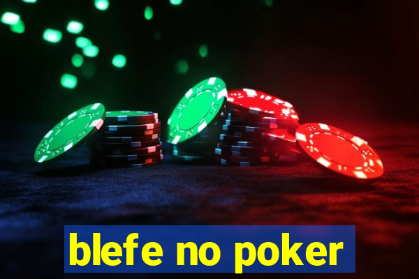 blefe no poker