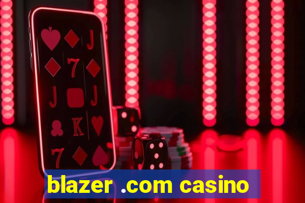 blazer .com casino