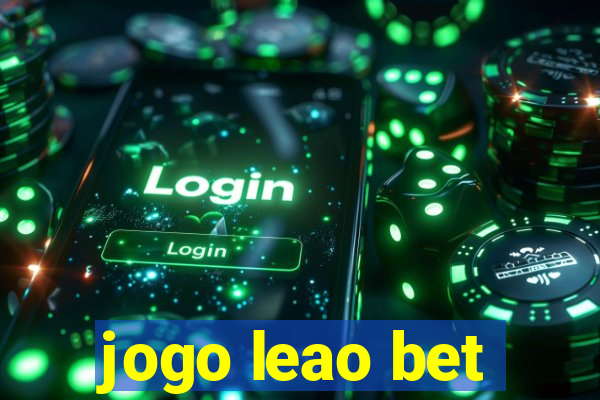 jogo leao bet