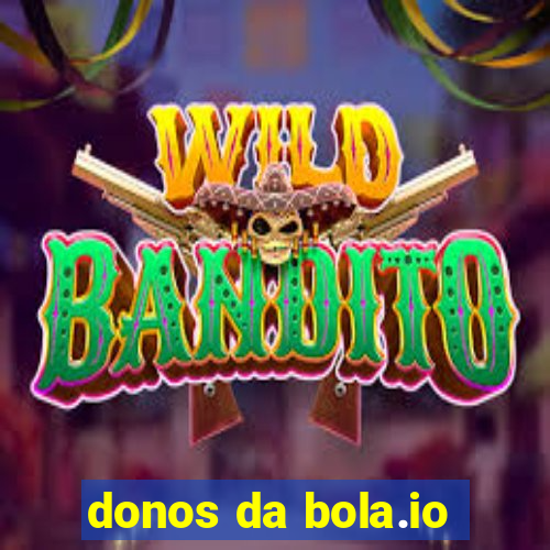 donos da bola.io