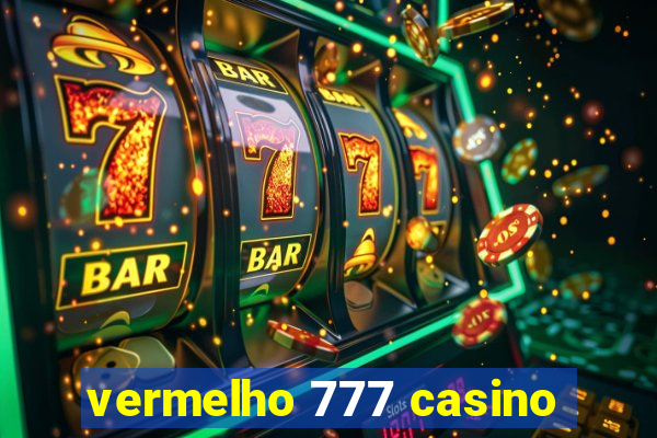 vermelho 777 casino