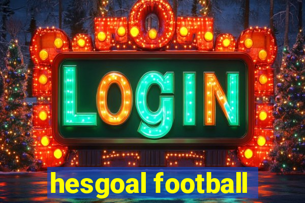 hesgoal football