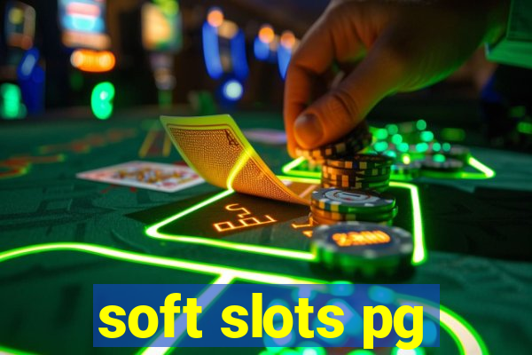 soft slots pg