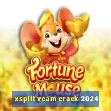 xsplit vcam crack 2024