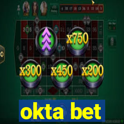 okta bet