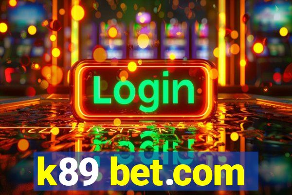 k89 bet.com