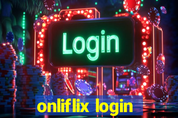 onliflix login