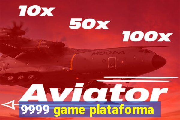 9999 game plataforma