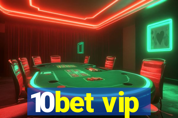 10bet vip