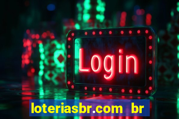 loteriasbr.com br site oficial