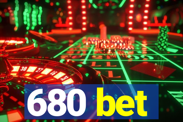 680 bet