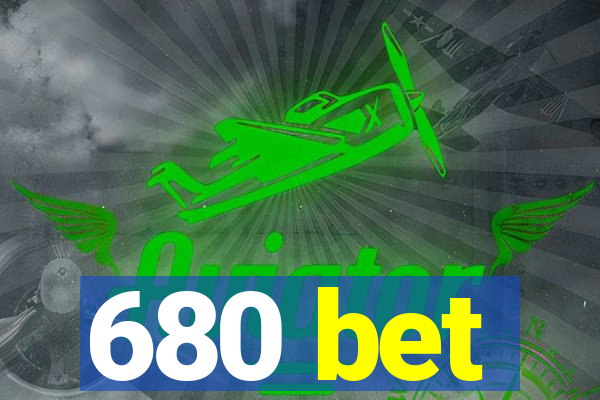 680 bet