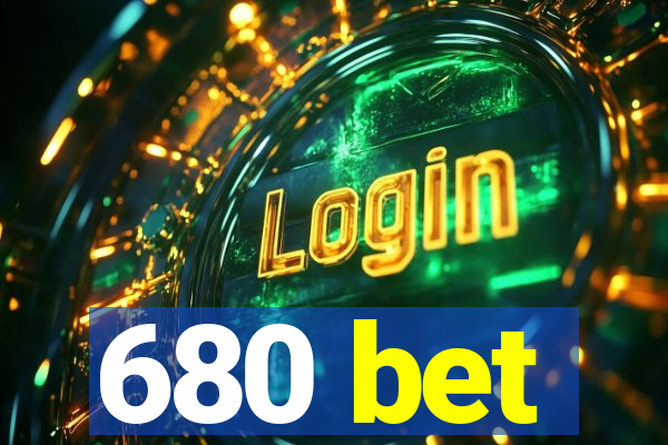 680 bet