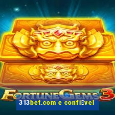 313bet.com e confi谩vel