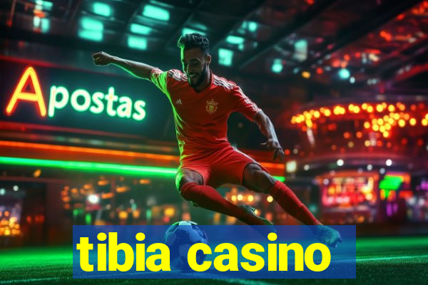 tibia casino