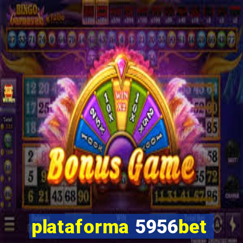 plataforma 5956bet