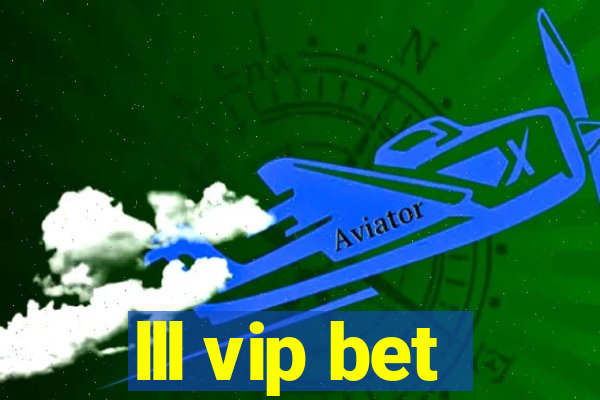 lll vip bet