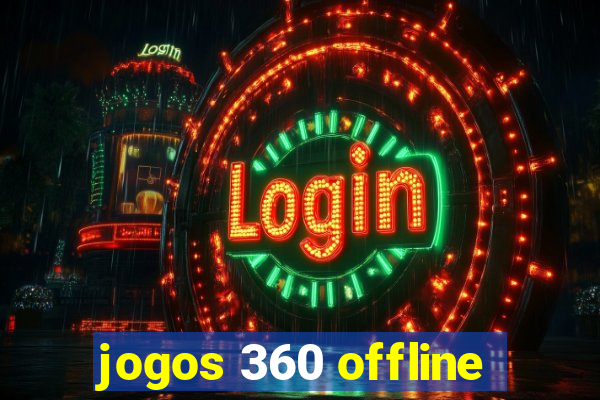 jogos 360 offline