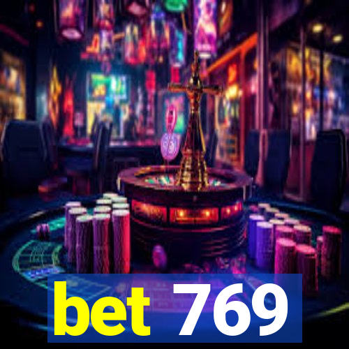 bet 769